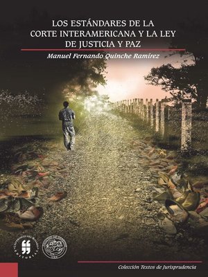 cover image of Los estándares de la corte interamericana y la ley de justicia y paz